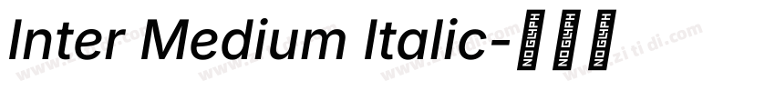 Inter Medium Italic字体转换 Inter Medium Italic字体转换